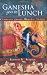 Ganesha Goes to Lunch: Classics from Mystic India (Mandala Classics)