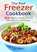 The Best Freezer Cookbook: 100 Freezer-Friendly Recipes, Plus Tips and Techniques