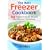 The Best Freezer Cookbook: 100 Freezer-Friendly Recipes, Plus Tips and Techniques