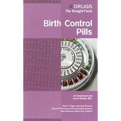 Birth Control Pills (Drugs: the Straight Facts)