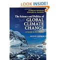 The Science and Politics of Global Climate Change: A Guide to the Debate