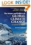 The Science and Politics of Global Climate Change: A Guide to the Debate