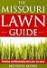 Books : The Missouri Lawn Guide: Attaining and Maintaining the Lawn You Want