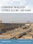 Chinese Walled Cities 221 BC-AD 1644 (Fortress)