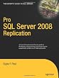 Pro SQL Server 2008 Replication (Expert's Voice in SQL Server)