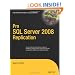 Pro SQL Server 2008 Replication (Expert's Voice in SQL Server)