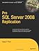 Pro SQL Server 2008 Replication (Expert's Voice in SQL Server)