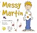 Messy Martin