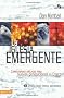 La Iglesia Emergente: Cristianismo Anejado Para Nuevas Generaciones en Cristo = The Emerging Church (Biblioteca de Ideas de Especialidades Juveniles)