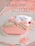 Faire-part en scrap : Naissances, mariages, bapt�mes...