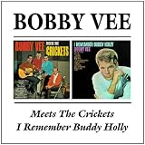 Bobby Vee Meets the Crickets/I Remember Buddy Holly