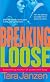 Breaking Loose