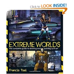 Extreme Worlds: The Complete Guide to Drawing and Painting Science Fiction Art