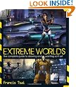 Extreme Worlds: The Complete Guide to Drawing and Painting Science Fiction Art