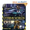 Extreme Worlds: The Complete Guide to Drawing and Painting Sci-Fi Art