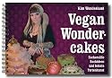 Vegan Wondercakes: Zuckers&uuml;&szlig;e Backideen und feinste Tortenkunst