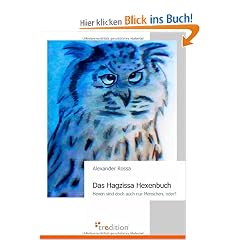 Das Hagzissa Hexenbuch: Hexen sind doch auch nur Menschen, oder?
