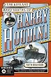 The Life and Many Deaths of Harry Houdini
