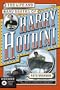 The Life and Many Deaths of Harry Houdini
