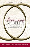 Surviving Infidelity: Making Decisions, Recovering from the Pain
