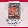 El amor que me juraste [The Love That You Swore to Me]