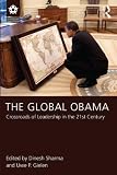 The global Obama : crossroads of leadership in the 21st century