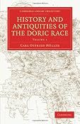 History and Antiquities of the Doric Race (Cambridge Library Collection - Classics): Carl Otfried Müller, Henry Tufnell, George Cornewall Lewis: 9781108011099: Amazon.com: Books