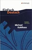 EinFach Deutsch - Textausgaben: Michael Kohlhaas: Aus einer alten Chronik - Heinrich von Kleist