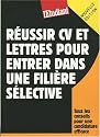 R&eacute;ussir CV et lettres pour entrer dans une fili&egrave;re s&eacute;lective