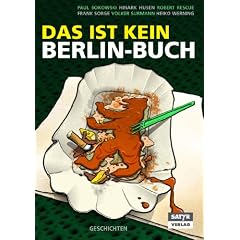 Das ist kein Berlin-Buch: Geschichten