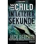 In letzter Sekunde: Ein Jack-Reacher-Roman von Lee Child
