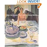 After the Scream: The Late Paintings of Edvard Munch by Elizabeth Prelinger and Gudmund Vigtel