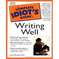 The Complete Idiot's Guide to Writing Well (Complete Idiot's Guides (Lifestyle Paperback))
