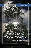 Jesus the Christ, The Life of a Master (Fireside Series, Vol. 4, No. 1)