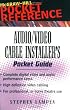 Audio/Video Cable Installer's Pocket Guide (Pocket Reference)