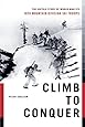Climb to Conquer: The Untold Story of WWII's 10th Mountain Division
