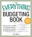 Everything Budgeting Book: Practical advice for spending less, increasing savings, and having more money for the things you really want (Everything Series)