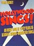 Hollywood Sings!: An Inside Look at Sixty Years of Academy Award-Nominated Songs