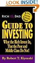 Rich Dad's Guide to Investing: What the Rich Invest in, That the Poor and the Middle Class Do Not!