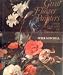Great Flower Painters: Four Centuries of Floral Art