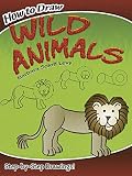 How to Draw Wild Animals (Dover How to Draw)