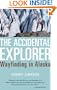 The Accidental Explorer: Wayfinding in Alaska