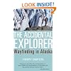 The Accidental Explorer: Wayfinding in Alaska