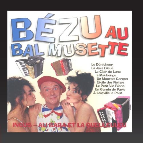 Bezu - Bezu Au Bal Musette - Zortam Music