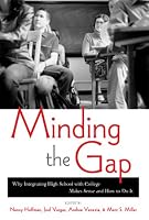 Minding the Gap: Why Integrating High School With College Makes Sense and How to Do It