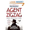 Agent Zigzag: The True Wartime Story of Eddie Chapman: The Most Notorious Double Agent of World War II