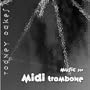 MUSIC FOR MIDI TROMBONE