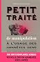 Petit trait� de manipulation � l'usage honn�tes gens