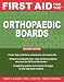 Search : First Aid for the Orthopaedic Boards, Second Edition (FIRST AID Specialty Boards)