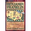 Benjamin Franklin: Live Wire (Heroes of History)